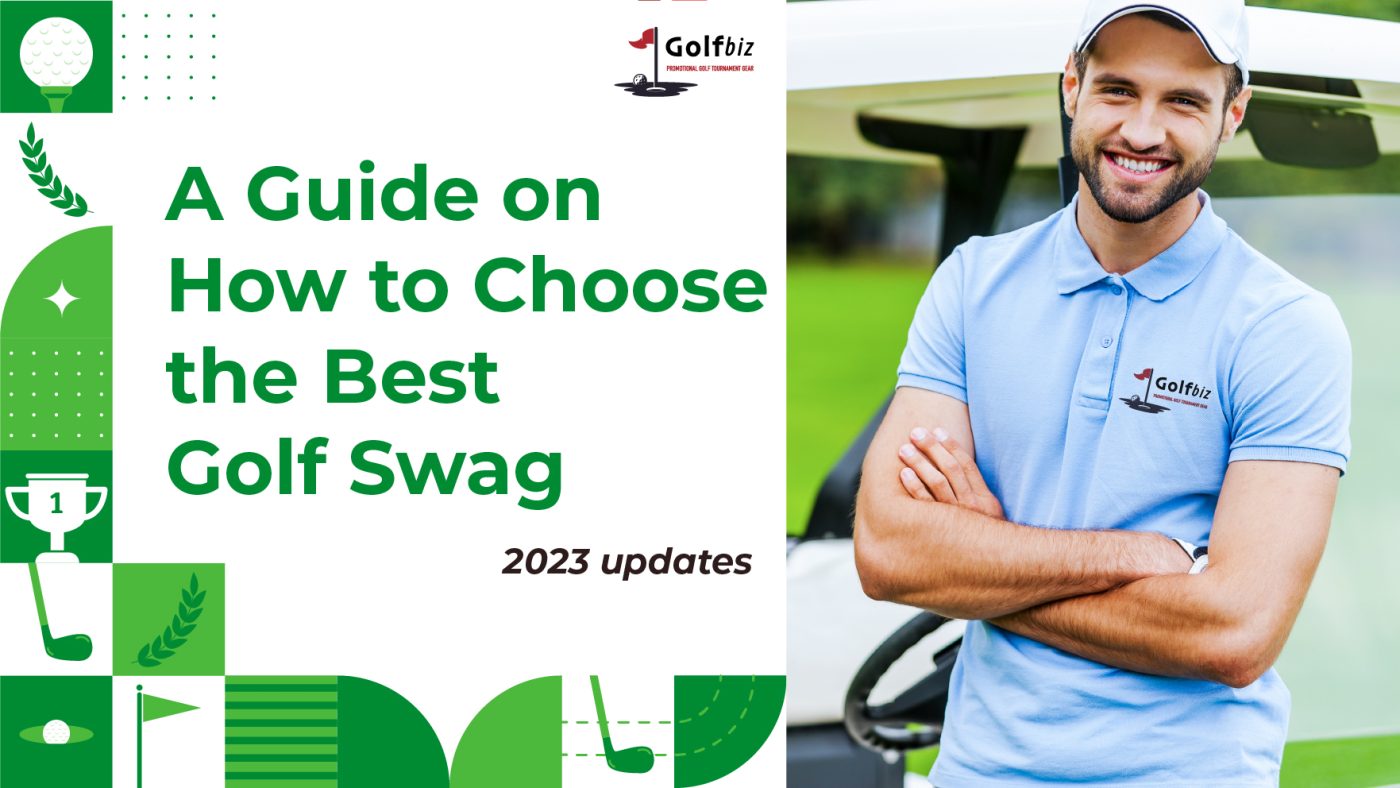 A Guide on How to Choose the Best Golf Swag - 2023 updates